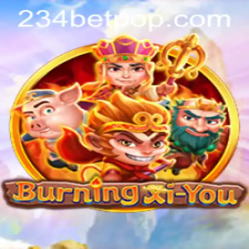 Exploring the Exciting World of BurningXiYou and the 234 Bet Strategy