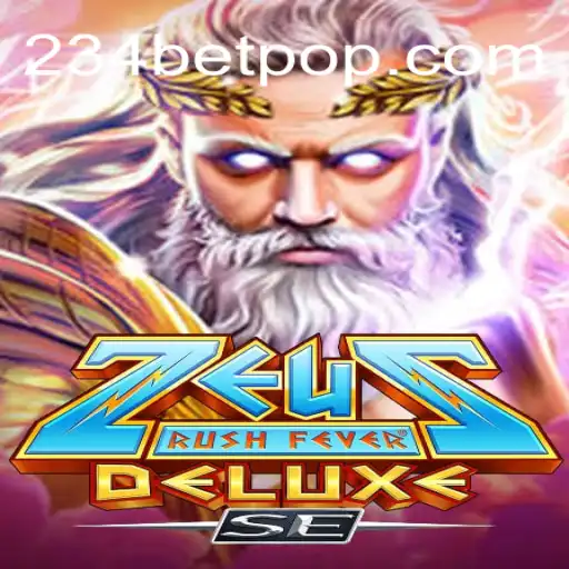 ZeusRushFeverDeluxeSE: The Ultimate Gaming Experience with the 234 Bet