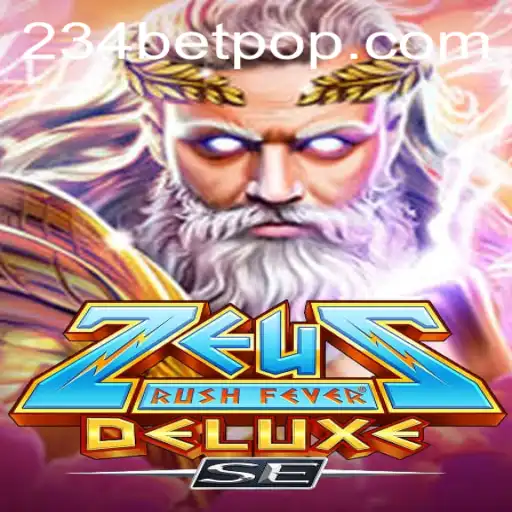 ZeusRushFeverDeluxeSE: The Ultimate Gaming Experience with the 234 Bet